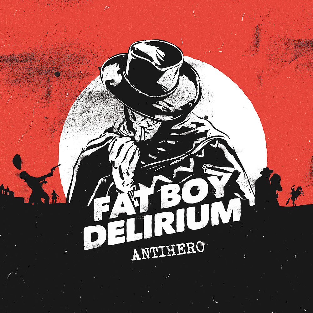 ANTIHERO Cover Artwork "Antihero" by Fat Boy Delirium